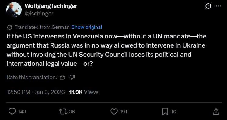 Атака США на Венесуэлу теперь доказывает, что и Россия могла вмешаться в дела Украины, — Ишингер