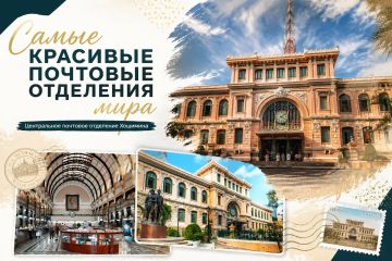 Почтовые отделения мира. Центральное почтовое отделение Хошимина — место, где история встречается с современностью